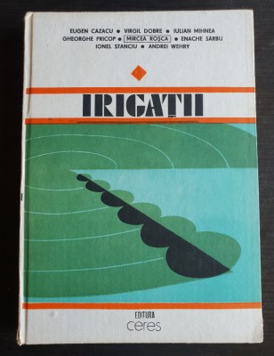 IRIGAȚII - Eugen Cazacu, Virgil Dobre, Iulian Mihnea, Mircea Roșca, Enache S&amp;acirc;rbu foto