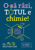 Cumpara ieftin O sa razi totul e chimie!