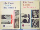 L&#039; ESPRIT DES FORMES VOL. I si II de ELIE FAURE , 1964