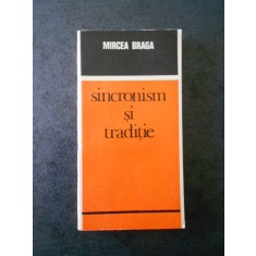 MIRCEA BRAGA - SINCRONISM SI TRADITIE
