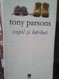 Tony Parsons - Copil si barbat (Editia: 2004)
