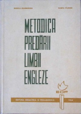 METODICA PREDARII LIMBII ENGLEZE-MARCELA DRAGOMIRESCU, OLIMPIA VILCEANU-276295 foto