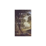 I Will Never Cast You Out (25-Pack)