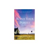 Blind Your Ponies