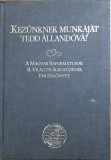 Kez&uuml;nknek munk&aacute;j&aacute;t tedd &aacute;lland&oacute;v&aacute;! &ndash; A Magyar Reform&aacute;tusok II. Vil&aacute;gtal&aacute;lkoz&oacute;j&aacute;nak eml&eacute;kk&ouml;nyve