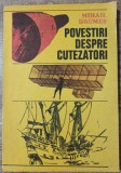 Povestiri despre cutezatori - Mihail Drumes
