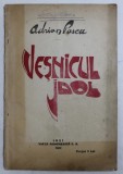 VESNICUL IDOL - PIESA INTR - UN ACT de ADRIAN PASCU , 1922