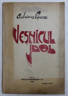 VESNICUL IDOL - PIESA INTR - UN ACT de ADRIAN PASCU , 1922 foto