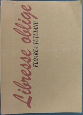 FLOAREA TUTUIANU - LIBRESSE OBLIGE (VERSURI, 1998) [GRAFICA DE FLOAREA TUTUIANU] foto