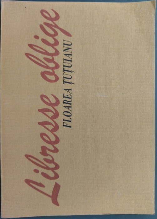 FLOAREA TUTUIANU - LIBRESSE OBLIGE (VERSURI, 1998) [GRAFICA DE FLOAREA TUTUIANU]