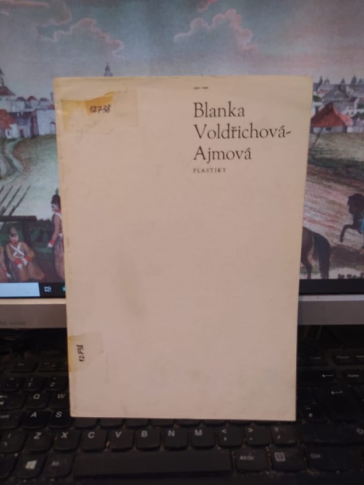 Blanka Voldrichova-Ajmova, catalog, Expoziție de sculptură, București 1988, 123