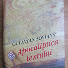 Octavian Soviany - Apocaliptica textului
