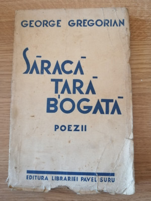 George Gregorian - Saraca tara bogata - poezii - Ed. Librariei Pavel Suru, 1936 foto
