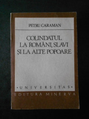 PETRU CARAMAN - COLINDATUL LA ROMANI, SLAVI SI ALTE POPOARE foto