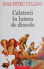 Calatorii in lumea de dincolo - Ioan Petru Culianu foto