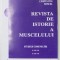 REVISTA DE ISTORIE A MUSCELULUI , STUDII SI COMUNICARI , VOLUMUL 10 , 2009