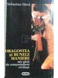 Sebastian Sarca - Dragostea si bunele maniere (Editia: 1996)