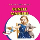 Sunt mic si vreau sa aflu - Bunele maniere