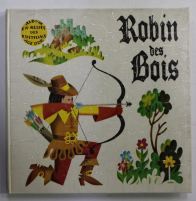 ROBIN DES BOIS , illustrations J. PAVLIN et G. SEDA , 1974, COPERTA CU URME DE UZURA foto