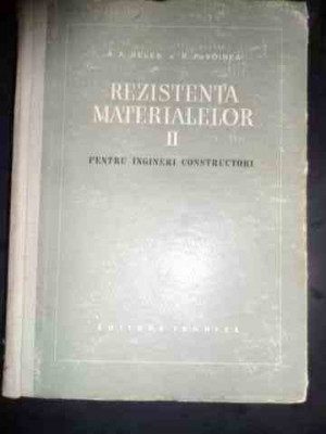 Rezistenta Materialelor Ii Pentru Ingineri Constructori - A. A. Beles, R. P. Voinea ,544412 foto