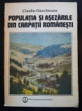 Claudiu Giurcăneanu - Populația și așezările din Carpații rom&acirc;nești