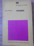 Viitorul - Pavel Apostol, Editura Stiintifica 1977, Filosofie, 374 pagini