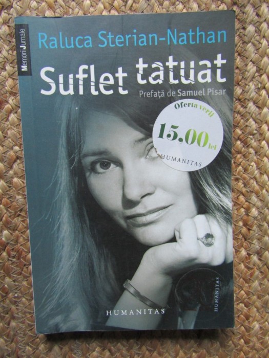 Raluca Sterian-Nathan - Suflet tatuat (Editura Humanitas, 2010)
