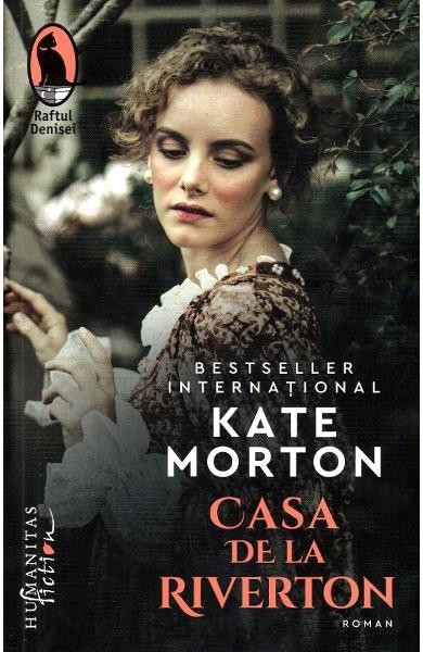 Casa De La Riverton, Kate Morton - Editura Humanitas Fiction