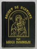 BUCHET DE ACATISTE ALE MAICII DOMNULUI , 2001 *FORMAT REDUS