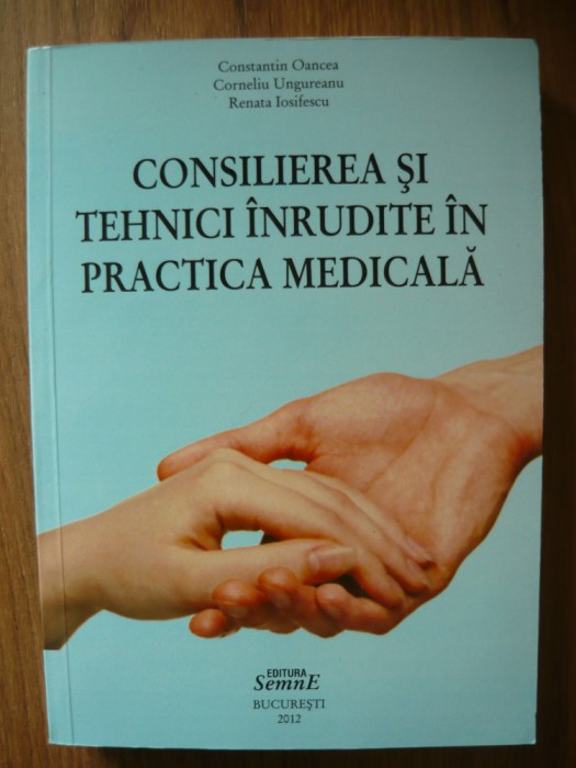 CONSILIEREA SI TEHNICI INRUDITE IN PRACTICA MEDICALA - 2012