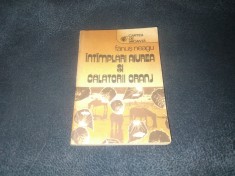 FANUS NEAGU - INTAMPLARI AIUREA SI CALATORII ORANJ