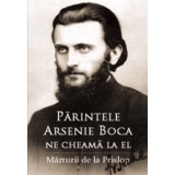 Parintele Arsenie Boca Ne Cheama La El. Marturii De La Prislop - Ortodoxia