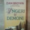 INGERI SI DEMONI de DAN BROWN