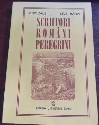 Scriitori rom&amp;acirc;ni peregrini - traiectorii literare &amp;icirc;n timp şi spaţiu foto