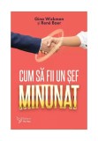 Cumpara ieftin CUM SA FII UN SEF MINUNAT
