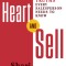 Heart and Sell: 10 Universal Truths Every Salesperson Needs to Know