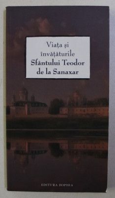 VIATA SI INVATATURILE SF. TEODOR DE LA SANAXAR , 2011 foto