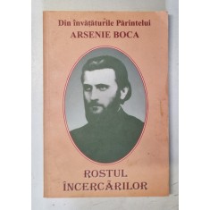 ROSTUL INCERCARILOR de ARSENIE BOCA , 2008