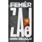 Feh&eacute;r zaj - Don Delillo