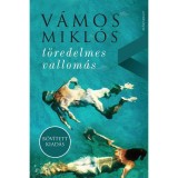 t&ouml;redelmes vallom&aacute;s - bőv&iacute;tett kiad&aacute;s - V&aacute;mos Mikl&oacute;s