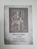 Rar, Catalog Mezey Lajos 1820-1880, Primul fotograf din Oradea, 2017, trilingv!