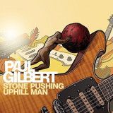 PAUL GILBERT Stone Pushing Uphill Man digipak (CD)
