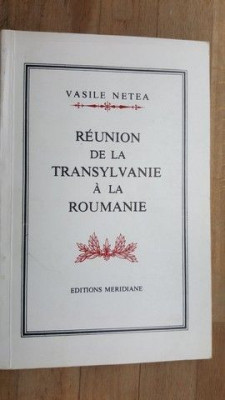 Reunion de la Transylvanie a la Roumanie- Vasile Netea cu autograf foto