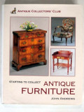 STARTING TO COLLECT ANTIQUE FURNITURE - JOHN ANDREWS