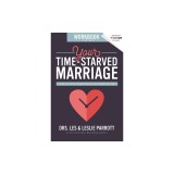 Your Time-Starved Marriage Workbook for Men: How to Stay Connected at the Speed of Life