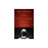The Christian Mind: How Should a Christian Think?