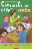 Caramele cu piper - Mircea Santimbreanu