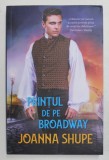 PRINTUL DE PE BROADWAY de JOANNA SHUPE , 2020