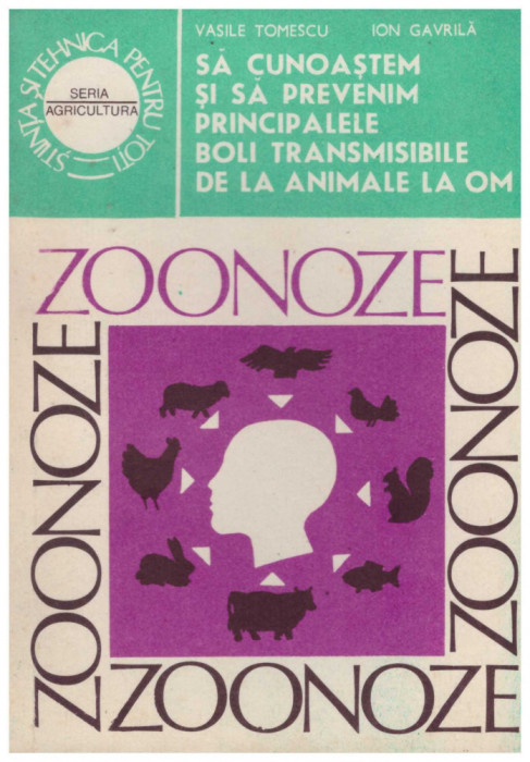 Vasile Tomulescu, Ion Gavrila - Sa cunoastem si sa prevenim principalele boli transmisibile de la animale la om (zoonoze) - 1310