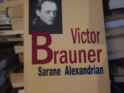 VICTOR BRAUNER - SARANE ALEXANDRIAN, ED JUNIMEA 2005, 185 PAG STARE BUNA, RARA foto